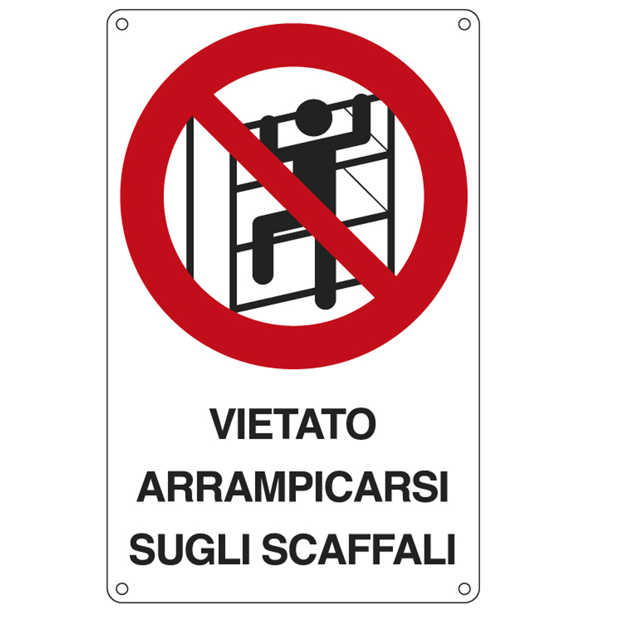 Cartello segnalatore - 16,6x26,2 cm - VIETATO ARRAMPICARSI …